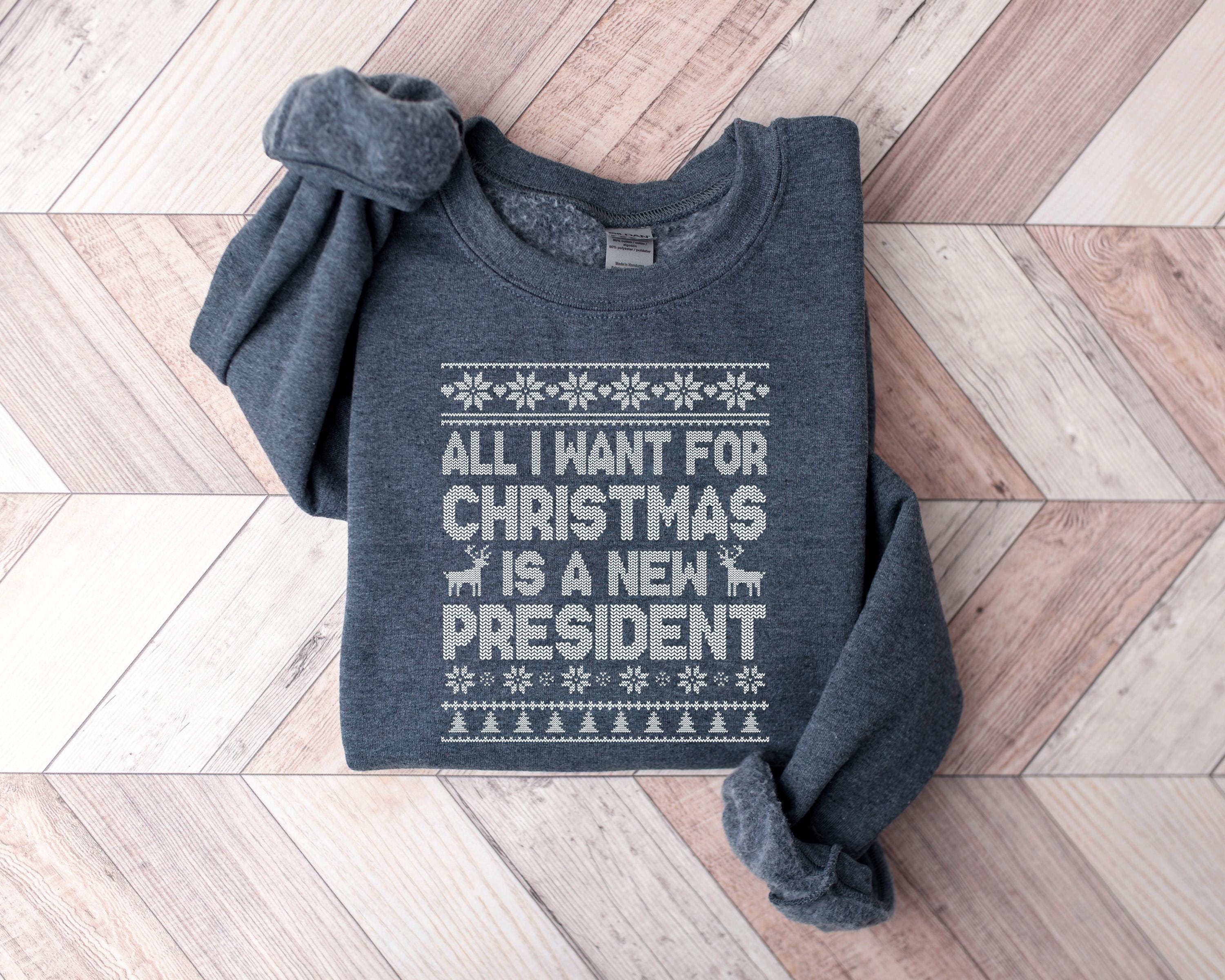 H9Neko All I Want for Christmas Is a New President Sweatshirt – Funny Political Holiday Pullover, Sarcastic Ugly Christmas Crewneck